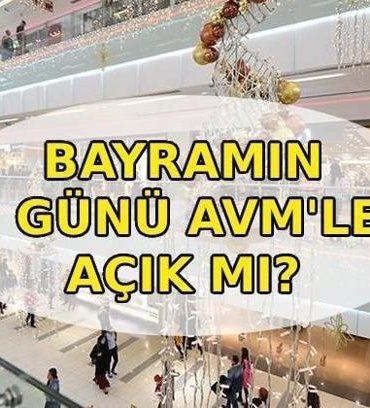 BAYRAMDA AVM'LER KAPALI MI? AVM'ler Kurban Bayramı'nda saat kaçta açılıyor, kaçta kapanıyor?