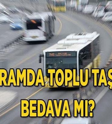 BAYRAMDA OTOBÜSLER BEDAVA MI? Bayramda topu taşıma ücretsiz mi? İstanbul'da İETT Otobüs, Metro, Metrobüs bayramda ücretli mi?