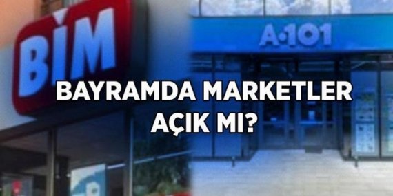 BAYRAMIN 1. GÜNÜ BİM, A101, MİGROS AÇIK MI? Marketler bayramda çalışıyor mu? Kurban Bayramı'nda marketler açık mı?