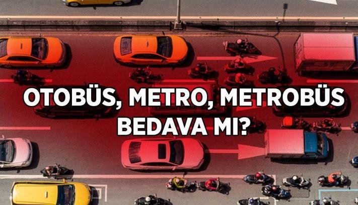 BAYRAMDA TOPLU TAŞIMA ÜCRETSİZ Mİ? İstanbul'da, Ankara'da, İzmir'de otobüs, metro, metrobüs bedava mı? Bayramda toplu taşıma ücretsiz mi?