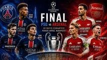 PSG-ARSENAL MAÇI NE ZAMAN? PSG-Arsenal Şampiyonlar Ligi final maçı ne zaman saat kaçta hangi kanalda?
