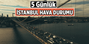 Meteoroloji Haberleri 🌞⚡ Bayram Sonrası İstanbul Hava Durumu: Bugünkü, yarınki hava şartları nasıl olacak? Meteoroloji'den 5 Günlük İstanbul Hava Durumu