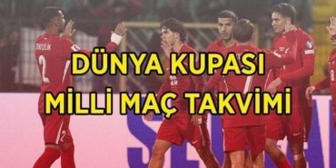 MİLLİ TAKIM 2026 DÜNYA KUPASI MAÇ TAKVİMİ! Türkiye maçı ne zaman? Milli maçlar hangi gün saat kaçta, nerede oynanacak?