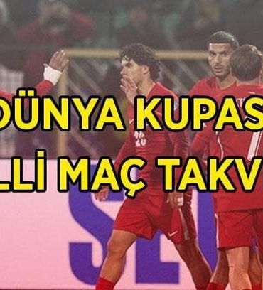 MİLLİ TAKIM 2026 DÜNYA KUPASI MAÇ TAKVİMİ! Türkiye maçı ne zaman? Milli maçlar hangi gün saat kaçta, nerede oynanacak?