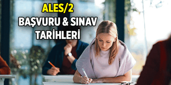 ALES 2 başvuru tarihi ne zaman, nasıl yapılır? 2026 ALES 2 sınav tarihi ne zaman?