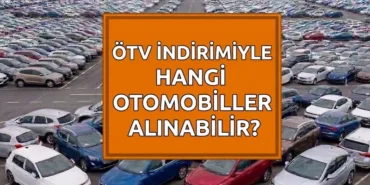 ÖTV’siz alınabilecek araçların güncel fiyat listesi 2026! engelli ÖTV indirimi şartlarını sağlayan otomobiller