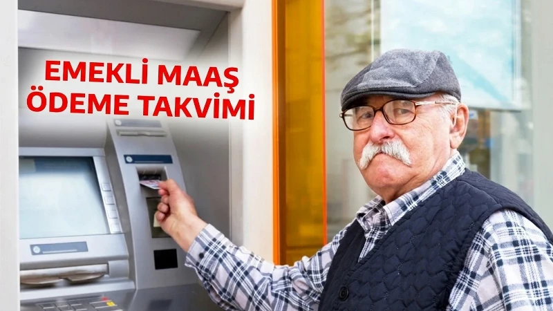 SGK Emekli maaşı ödeme tarihleri 2026! Mayıs ayı SSK, Bağ-Kur, Emekli Sandığı maaşları ne zaman yatacak?