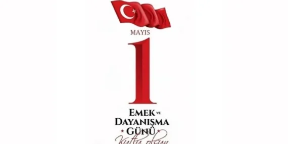 1 Mayıs mesajları 2026: resimli, kısa ve uzun 1 Mayıs işçi bayramı kutlama ve tebrik sözleri