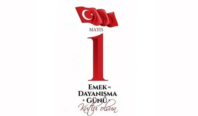 1 Mayıs mesajları 2026: resimli, kısa ve uzun 1 Mayıs işçi bayramı kutlama ve tebrik sözleri