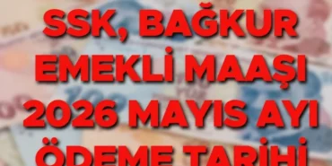 Mayıs ayı emekli maaş ödeme günleri değişti 2026! Bu ay emekli maaşları ne zaman yatacak? SGK 4A, 4B, 4C maaşı Kurban Bayramı ödemeleri...
